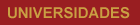 Universidades