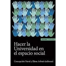 Portada del libro "Hacer la universidad en el espacio social"