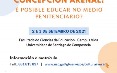 Curso de verán “Tras os pasos de Concepción Arenal: é posible educar no medio penitenciario?”