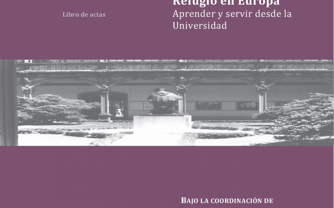 Publicado o libro de actas do Congreso Internacional sobre Migracións e Refuxio en Europa. Aprender e servir dende a Universidade